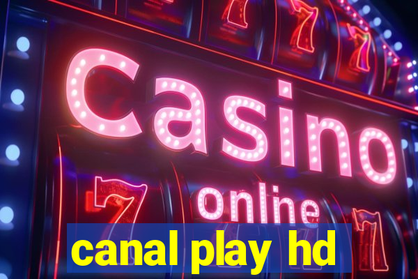 canal play hd